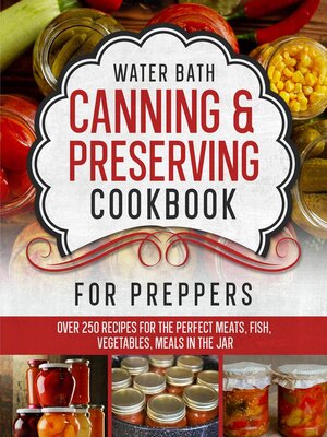cover image of Water Bath Canning & Preserving Cookbook for Preppers
